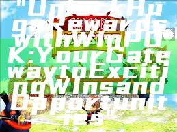 "Unlock Huge Rewards with WinPGK: Your Gateway to Exciting Wins and Opportunities"